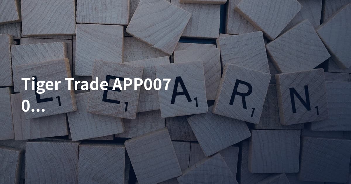 Tiger Trade APP00700