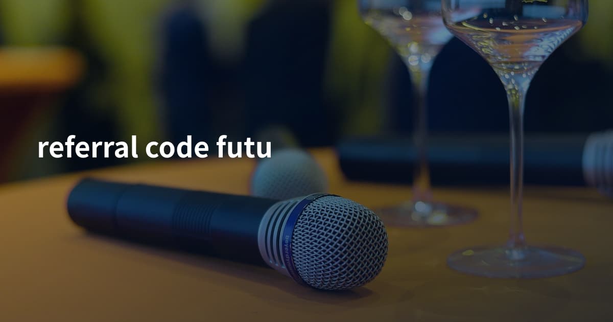 referral code futu