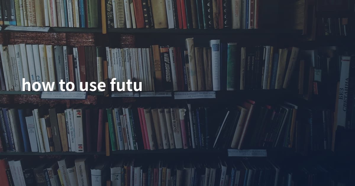 how to use futu