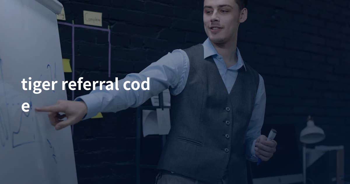tiger referral code