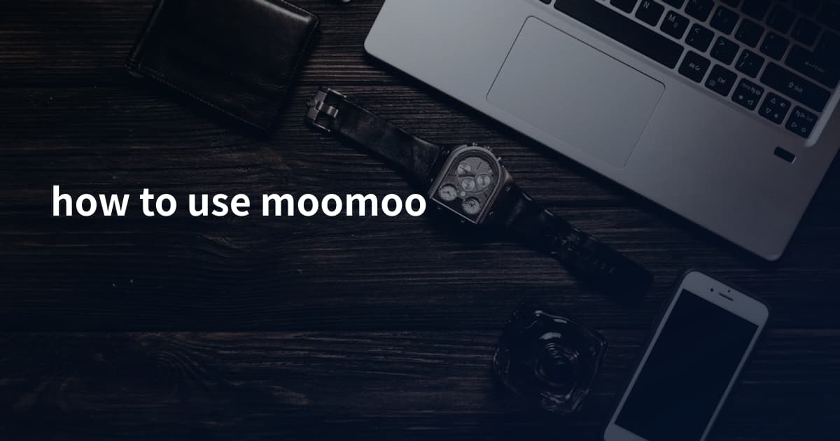 how to use moomoo