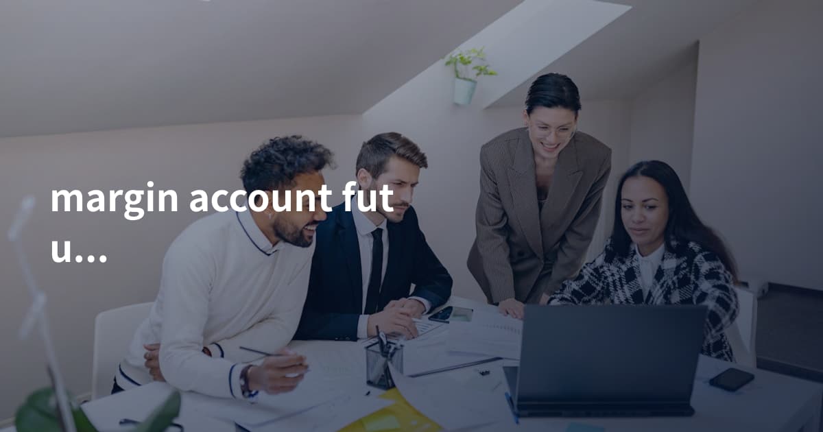 margin account futubull