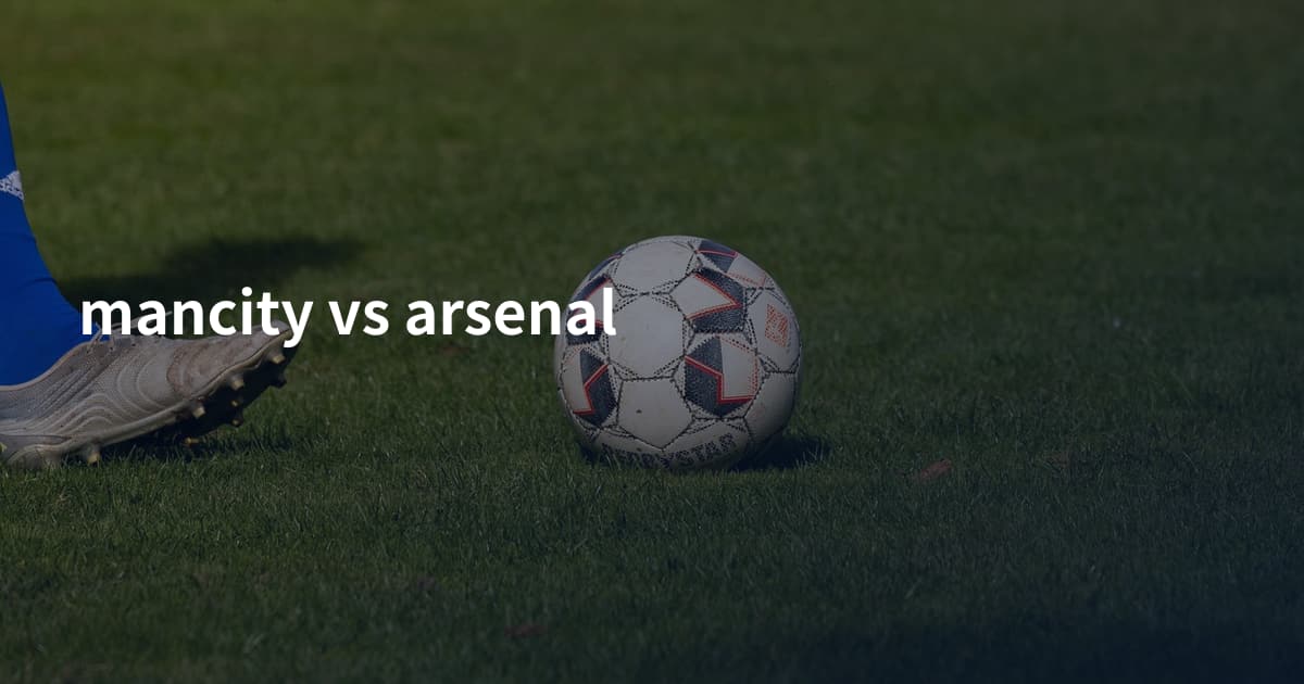 mancity vs arsenal
