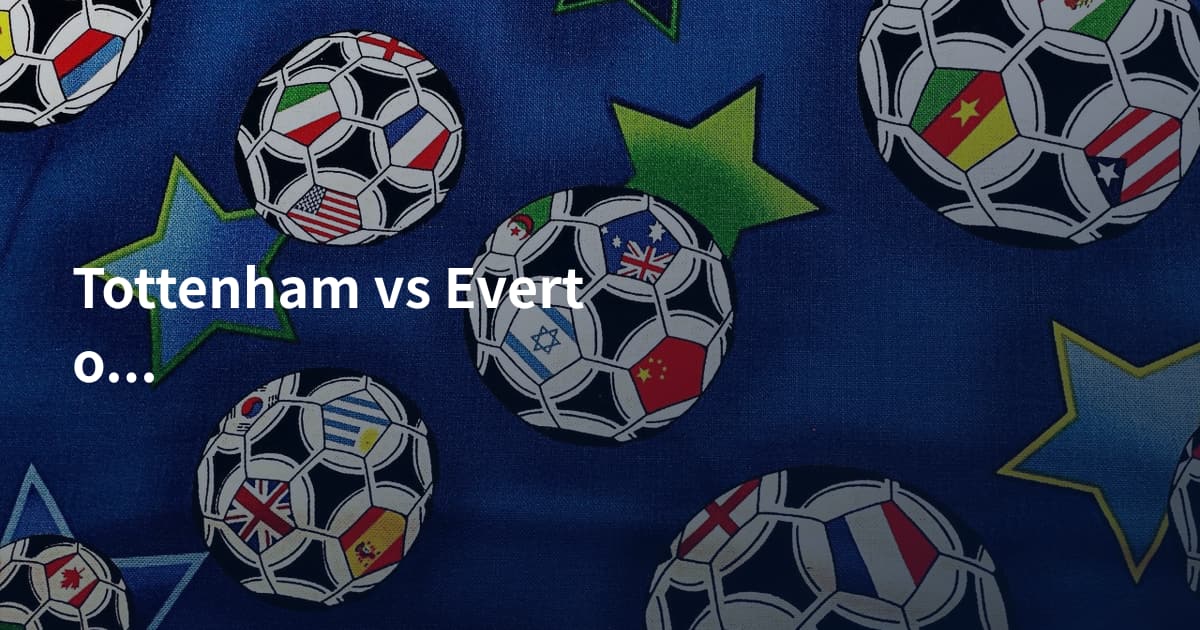 Tottenham vs Everton