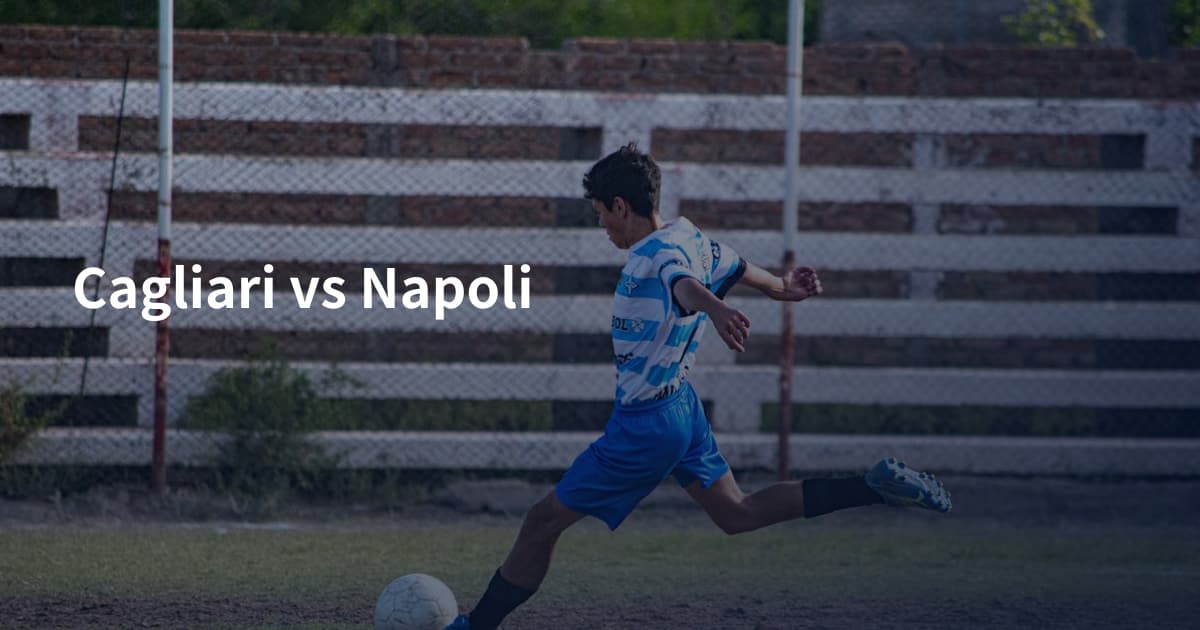 Cagliari vs Napoli